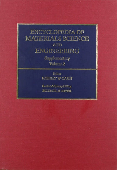 Encyclopedia of Materials Science and Engineering Supplementary (Volume 2) (Encyclopedia in Materials Science and Engineering - Supplement, Volume 2)