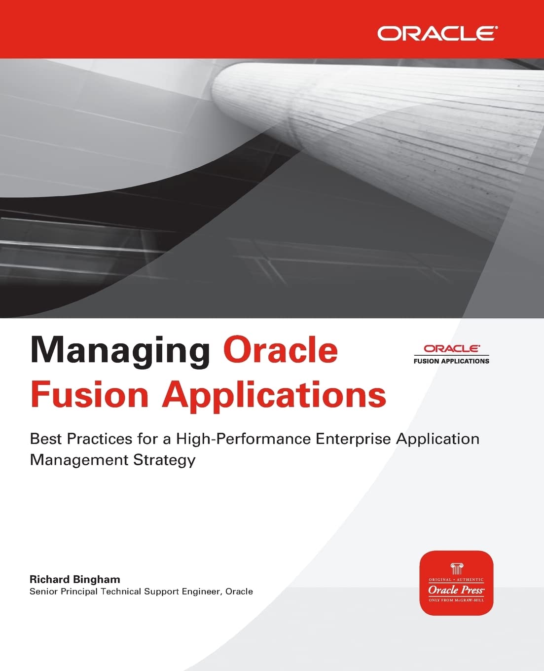 Managing Oracle Fusion Applications (Oracle Press) by Bingha