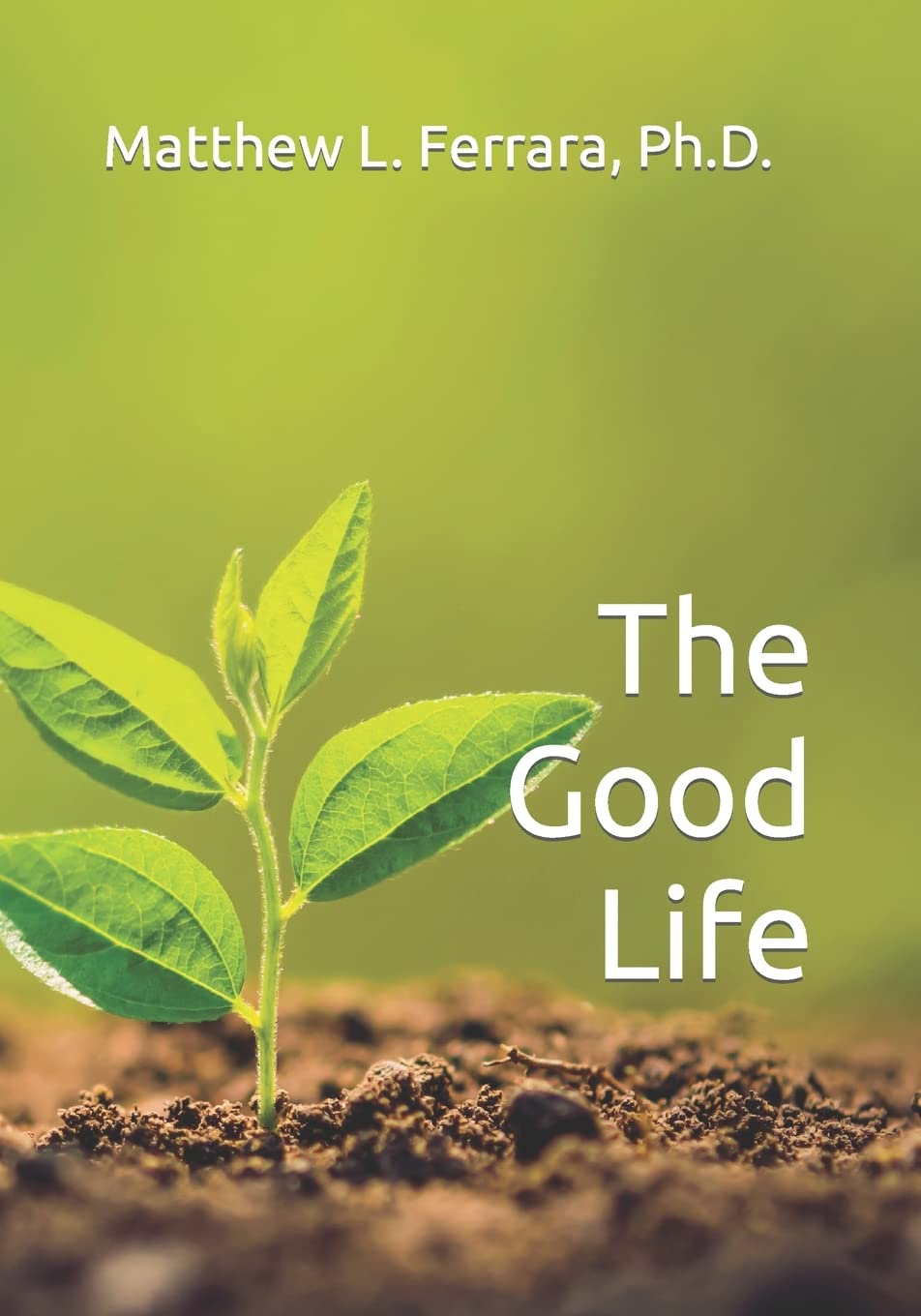 The Good Life (Volume 0)