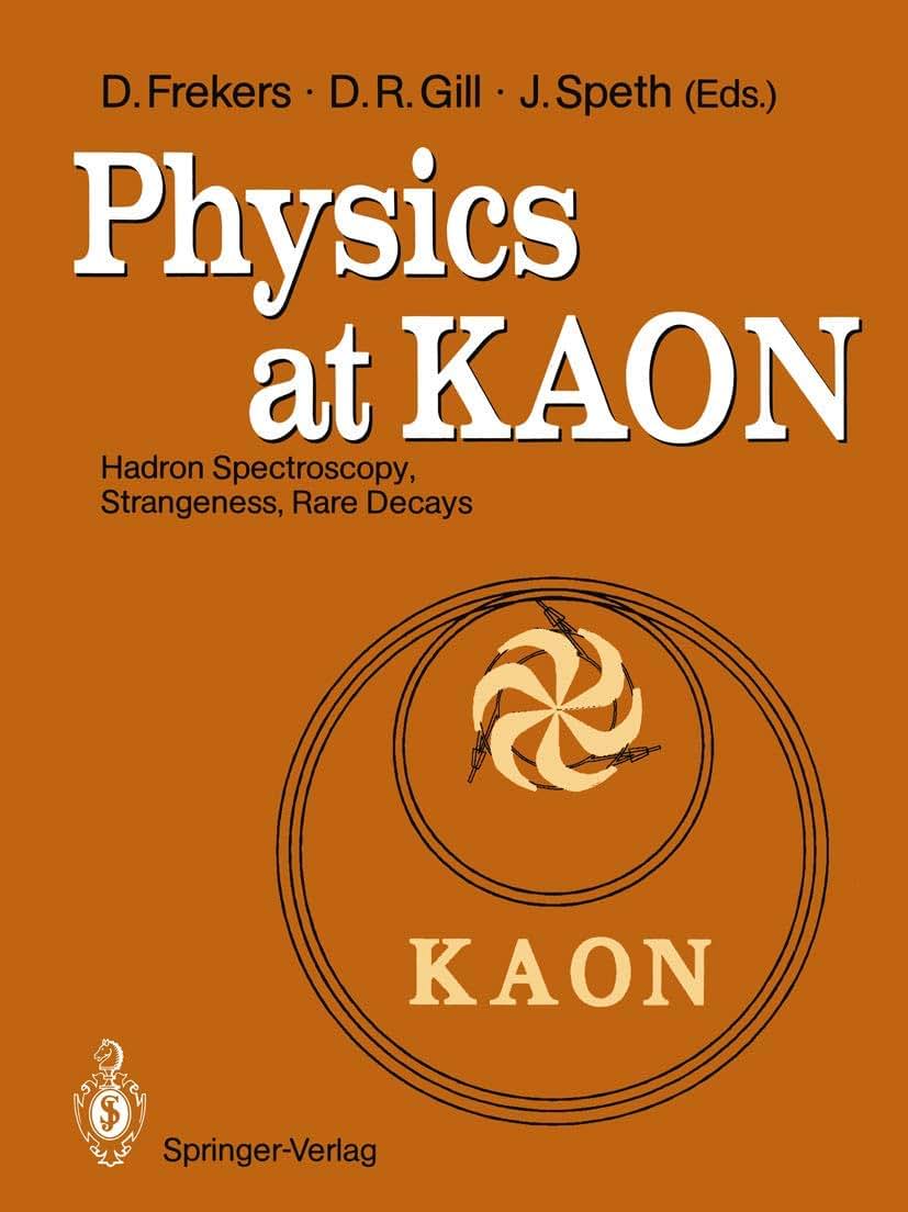 Physics at KAON: Hadron Spectroscopy, Strangeness, Rare Decays Proceedings of the International Meeting, Bad Honnef, 7-9 June 1989