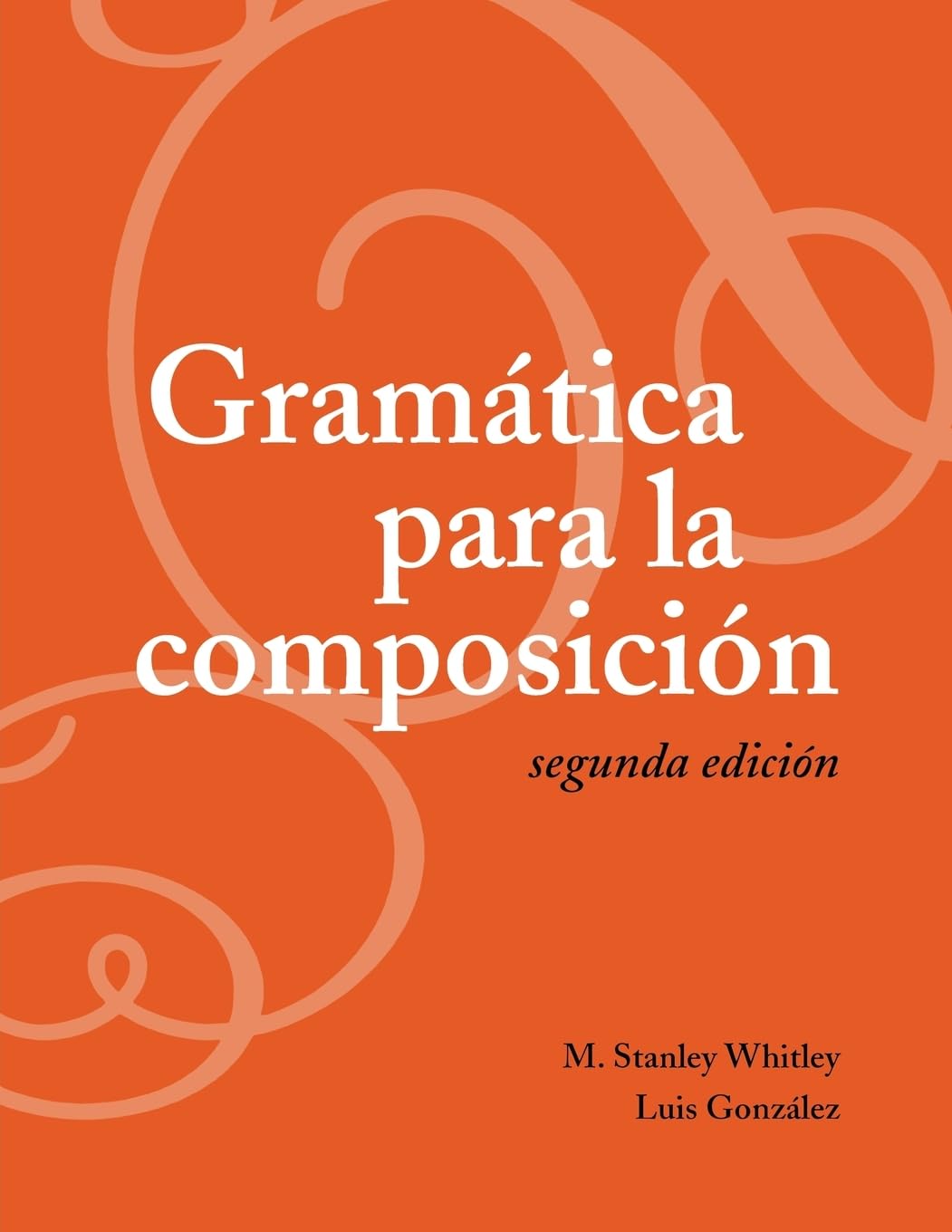 Gramática para la composición (Spanish Edition)