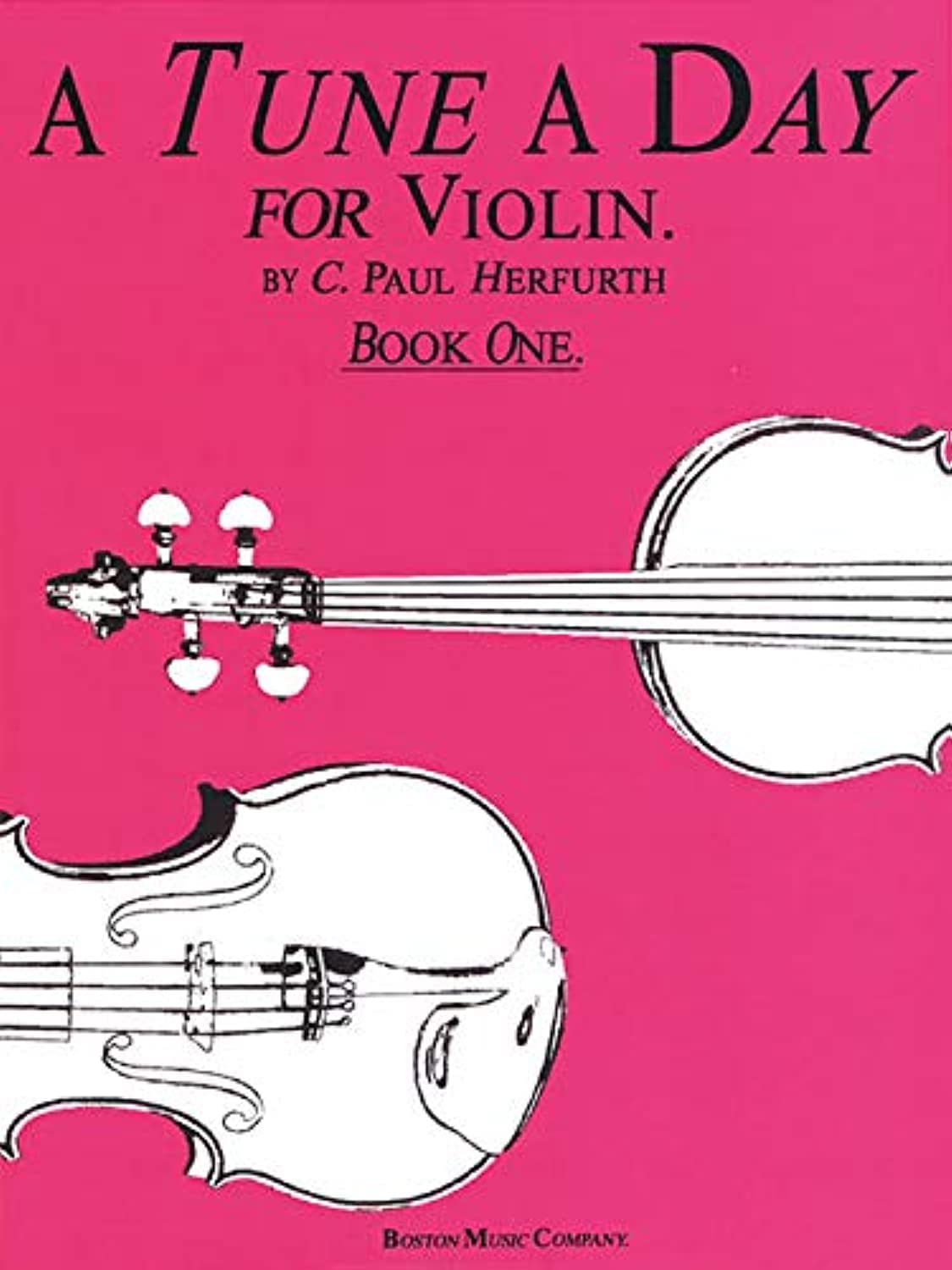 A Tune a Day - Violin: Book 1 - Violin Music Book with Lessons, Illustrations, Explanations, and More - Easy-to-Read Violin Book for Beginners