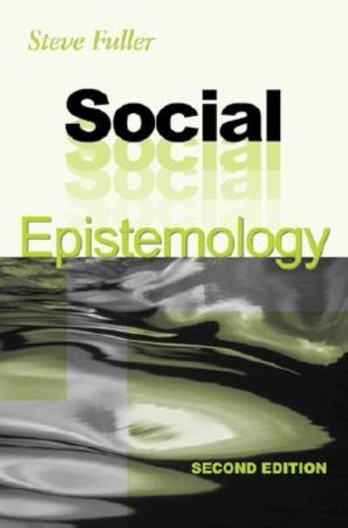 Social Epistemology: Second Edition by Fuller, Steve