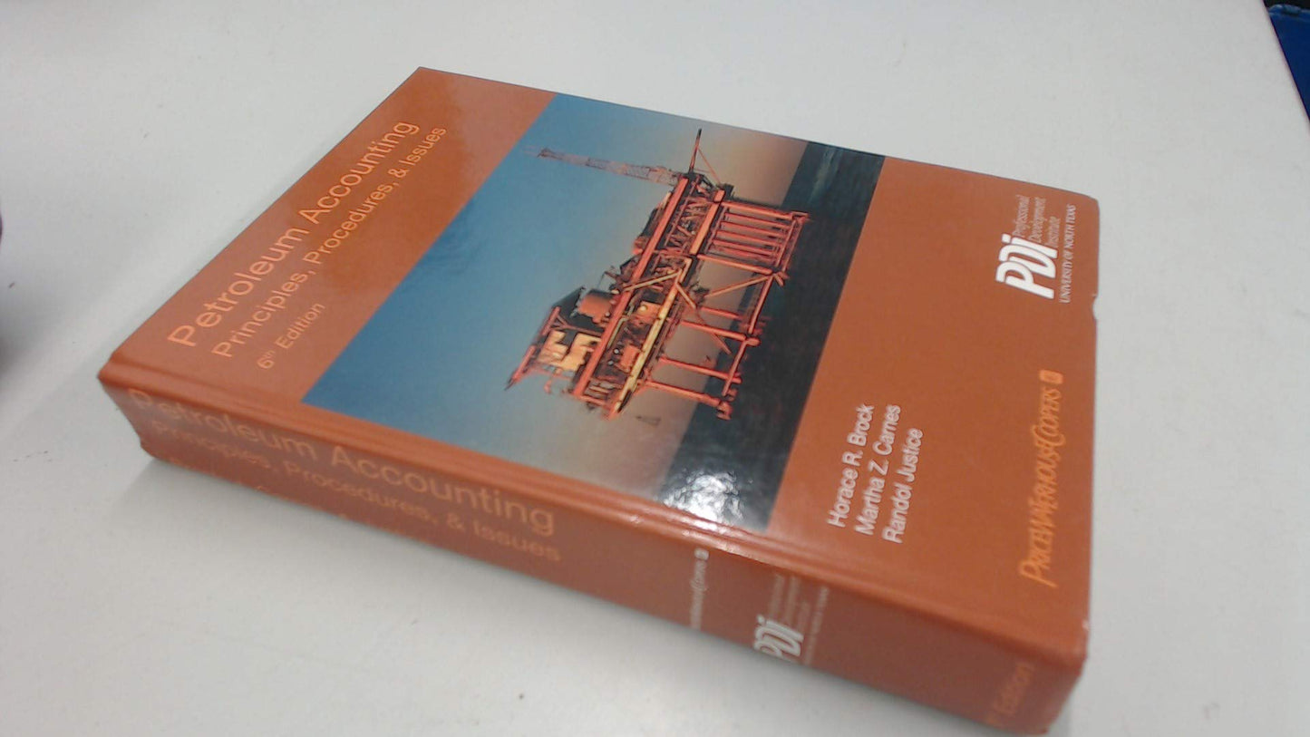 Petroleum Accounting: Principles, Procedures & Issues, 6th edition