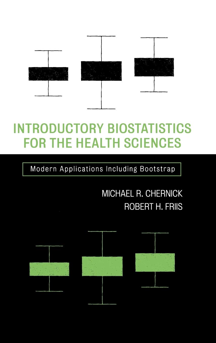 Introductory Biostatistics for the Health Sciences: Modern Applications Including Bootstrap