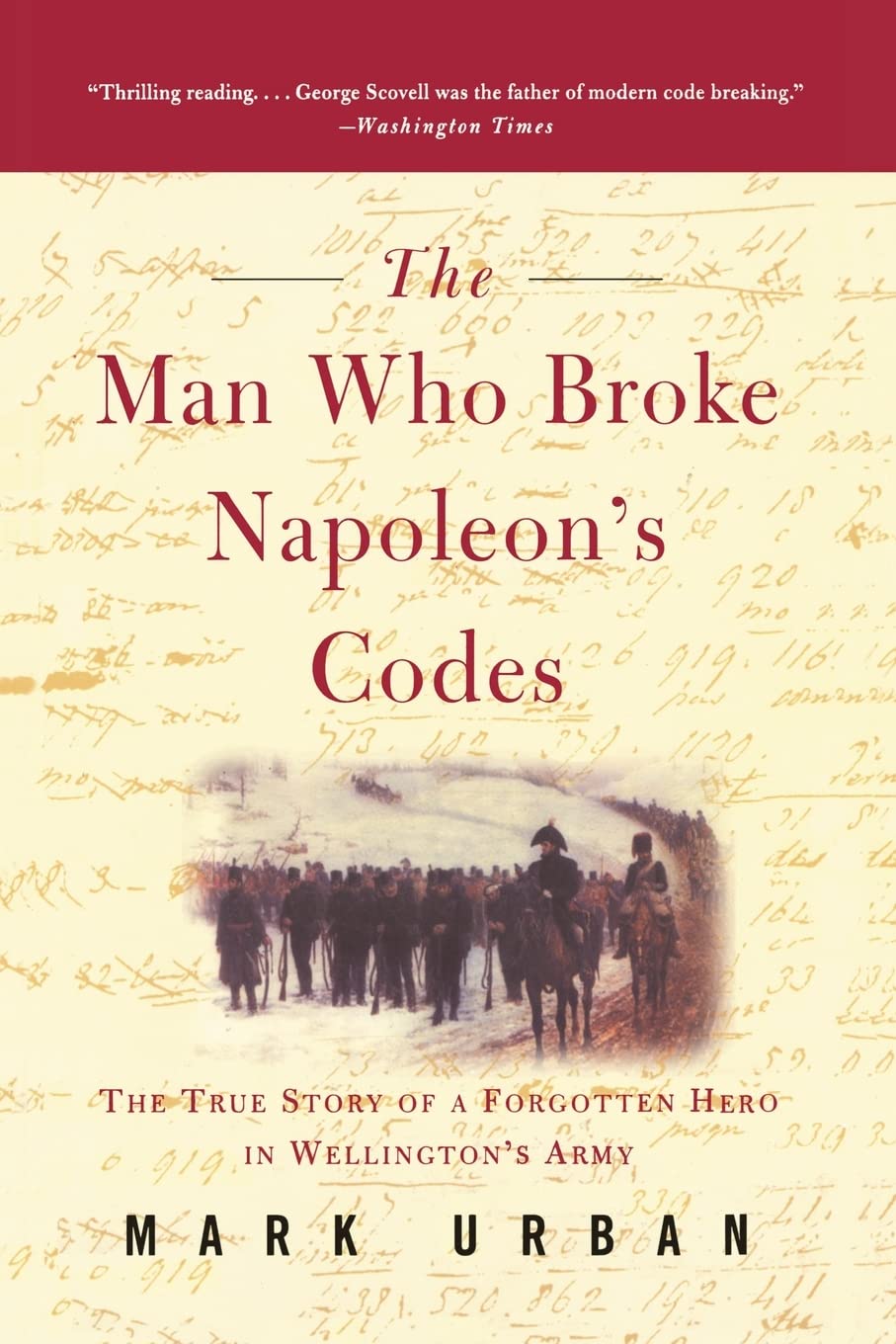 The Man Who Broke Napoleon's Codes by Urban, Mark