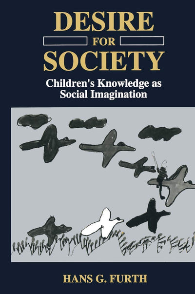 Desire for Society: Childrens Knowledge as Social Imagination