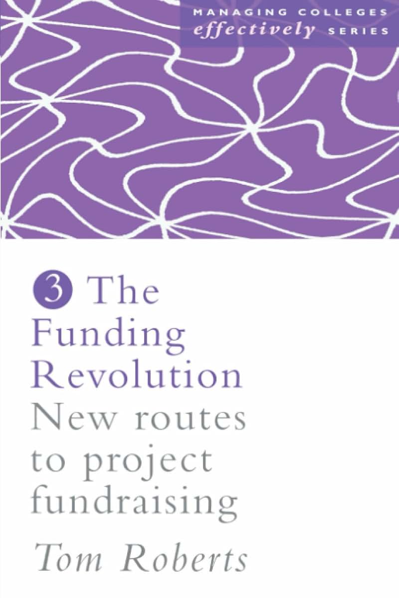The Funding Revolution (Managing Colleges Effectively Series)