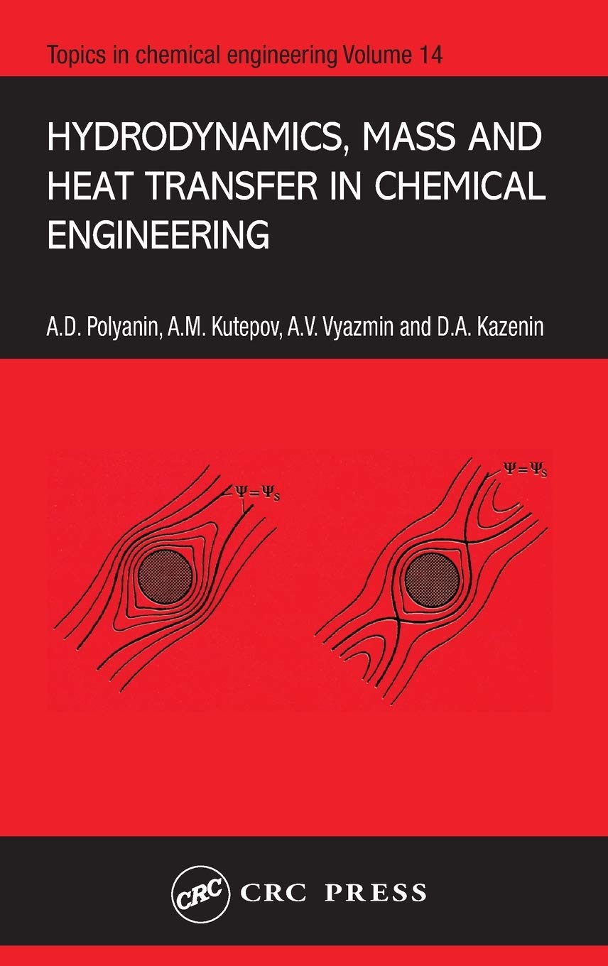 Hydrodynamics, Mass and Heat Transfer in Chemical Engineering (Topics in Chemical Engineering)