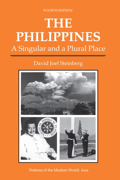 The Philippines: A Singular And A Plural Place, Fourth Edition (Nations of the Modern World)
