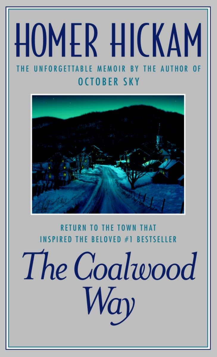 The Coalwood Way: A Memoir by Hickam, Homer