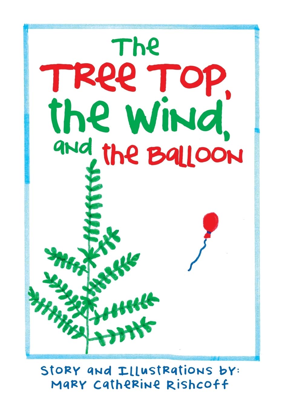 The Treetop, the Wind, and the Balloon