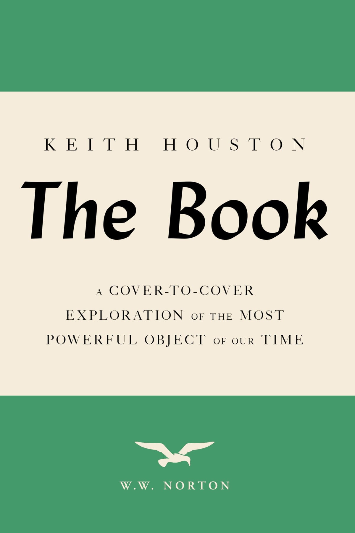 The Book: A Cover-to-Cover Exploration of the Most Powerful Object of Our Time