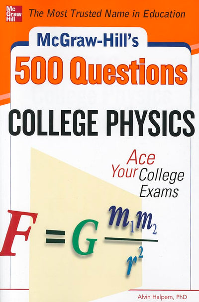 McGraw-Hill's 500 College Physics Questions: Ace Your College Exams (Mcgraw-hill's 500 Questions)