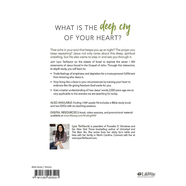 Finding I AM: How Jesus Fully Satisfies the Cry of Your Heart - Bible Study Book — back cover