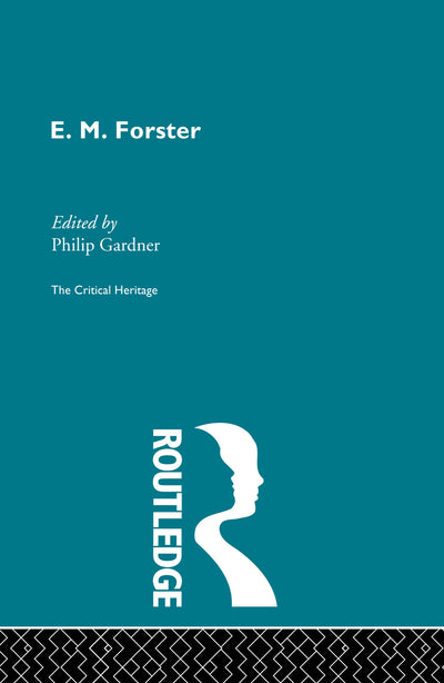 E.M. Forster (Critical Heritage)