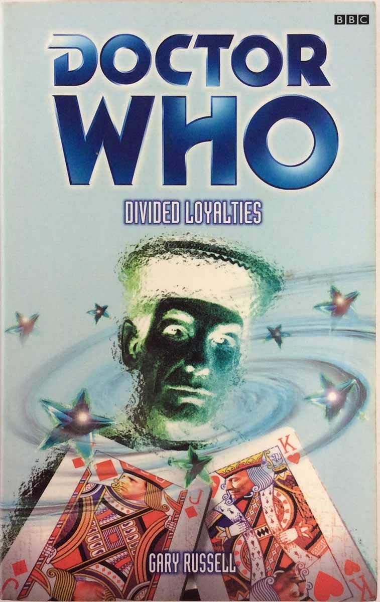 Divided Loyalties (Dr. Who Series) by Russell, Gary