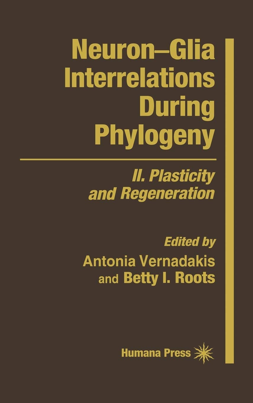 Neuron-Glia Interrelations During Phylogeny: II. Plasticity and Regeneration (Contemporary Neuroscience)