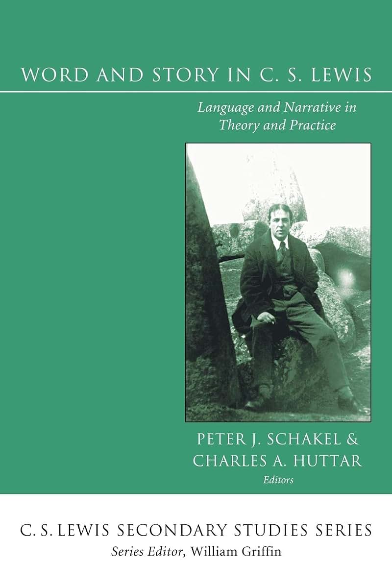 Word and Story in C. S. Lewis: Language and Narrative in Theory and Practice (C. S. Lewis Secondary Studies)