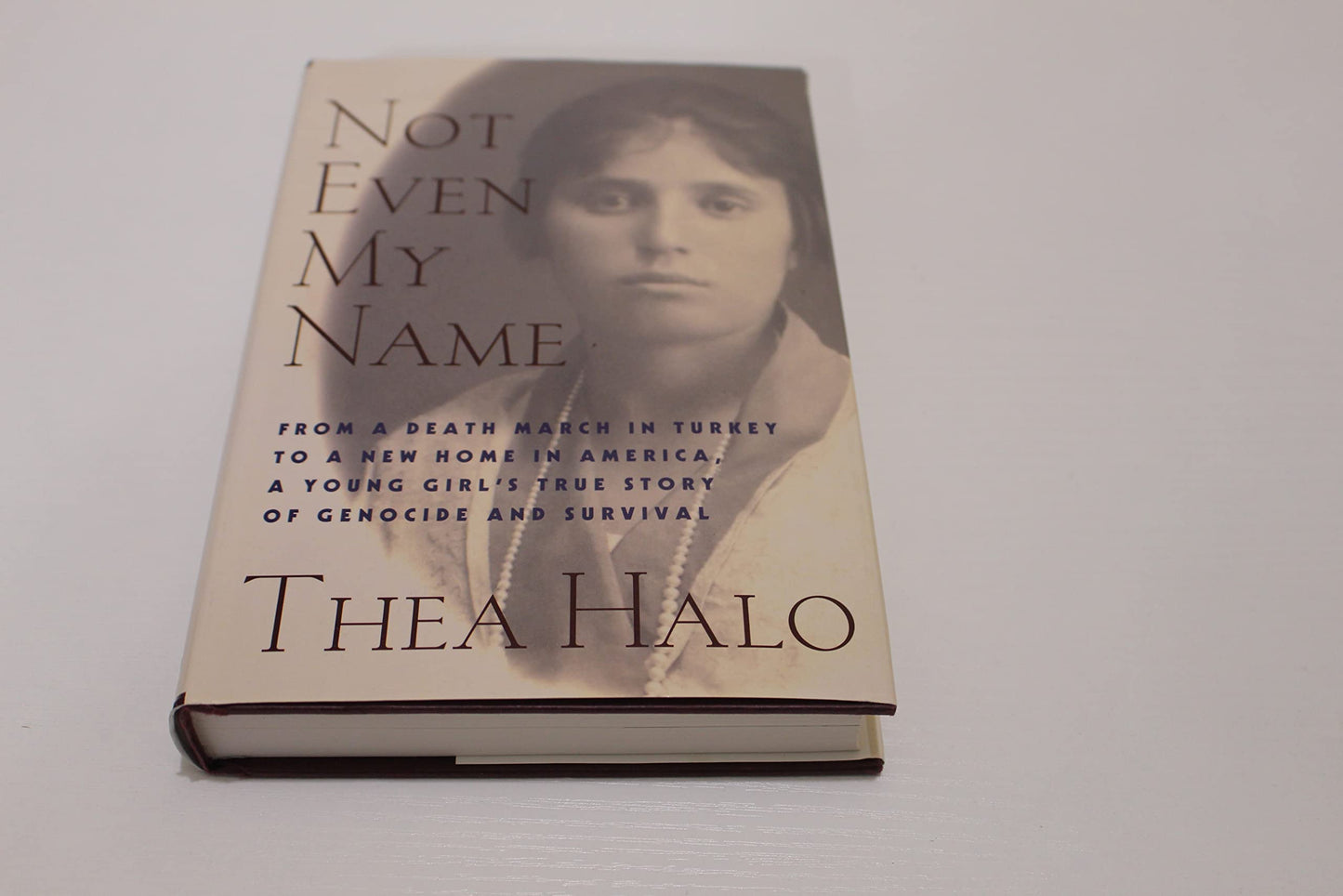 Not Even My Name: From a Death March in Turkey to a New Home