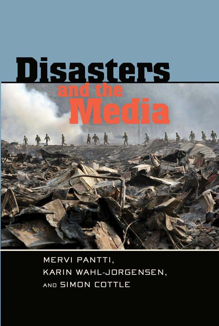 Disasters and the Media (Global Crises and the Media)