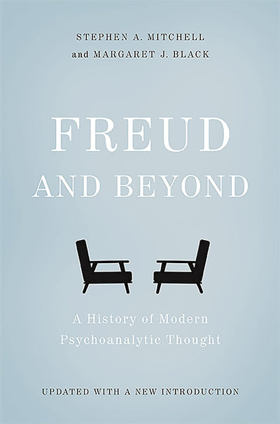 Freud and Beyond by Mitchell, Steven A.