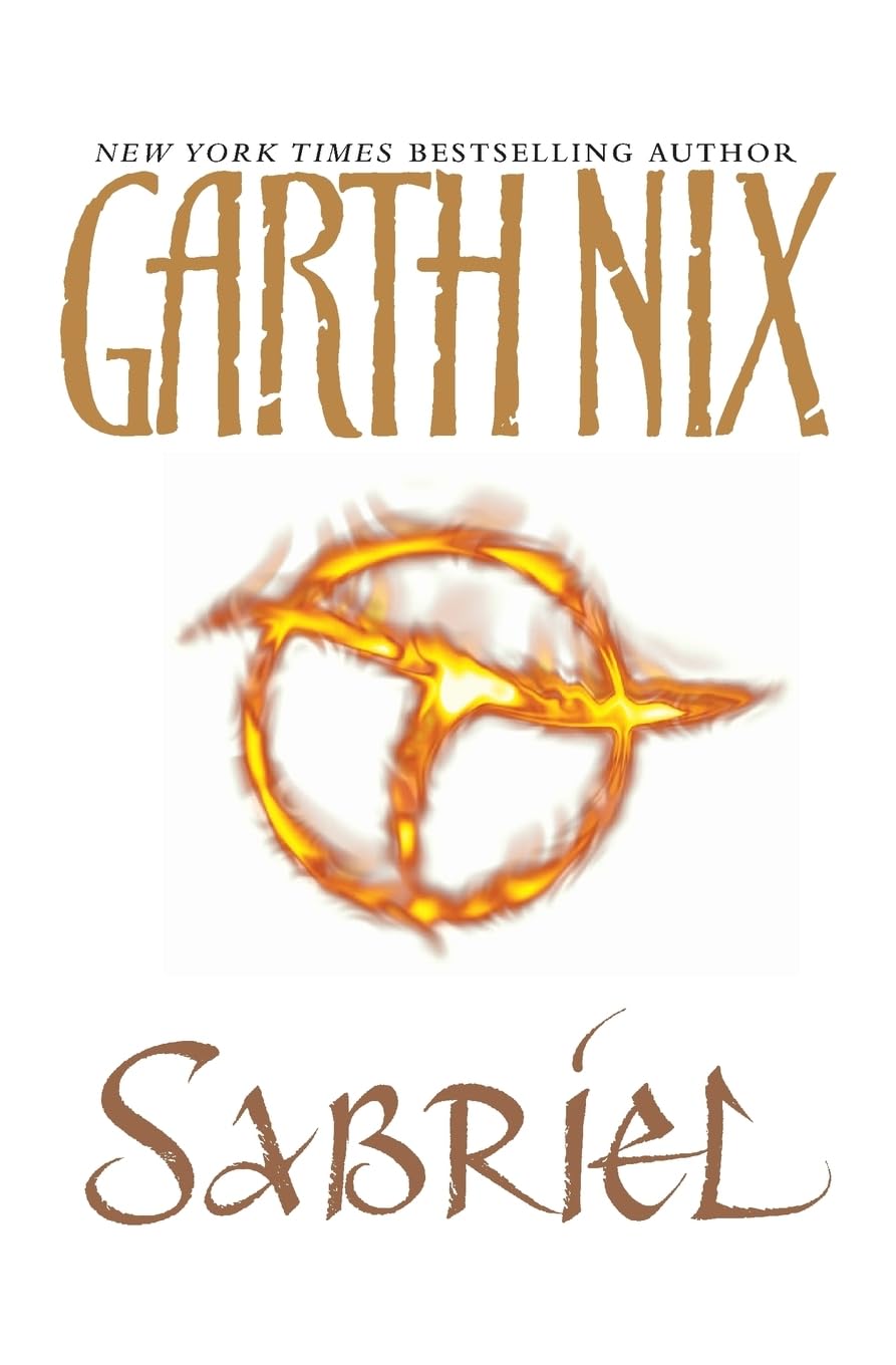 Sabriel (Abhorsen Trilogy) (Old Kingdom)