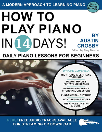 How to Play Piano in 14 Days: Daily Piano Lessons for Beginners (Play Music in 14 Days)