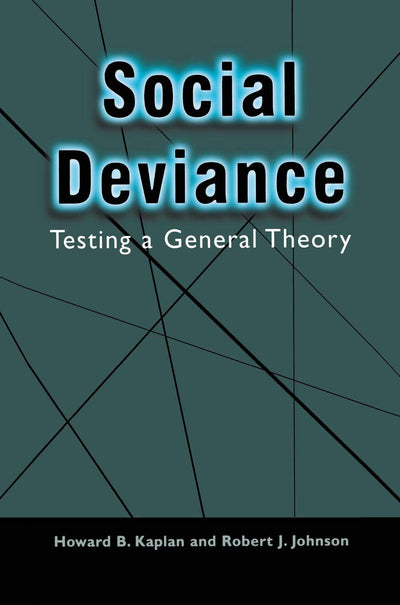 Social Deviance: Testing a General Theory