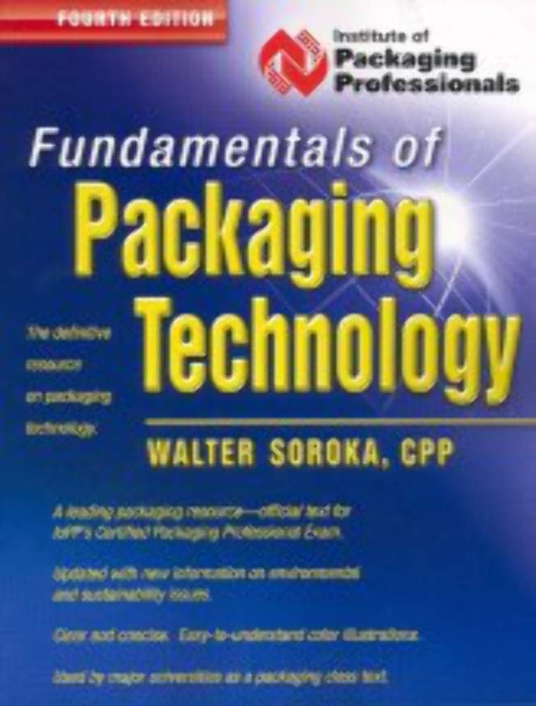 Fundamentals of Packaging Technology-FOURTH EDITION by Walte