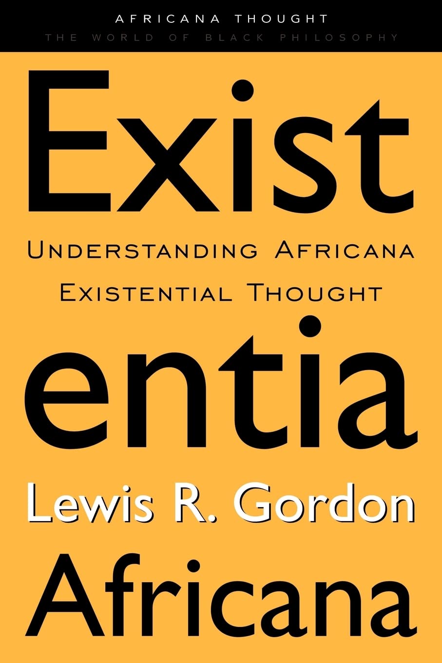 Existentia Africana (Africana Thought)