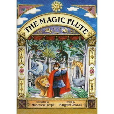 The Magic Flute: The Story of Mozart's Opera by Greaves, Mar