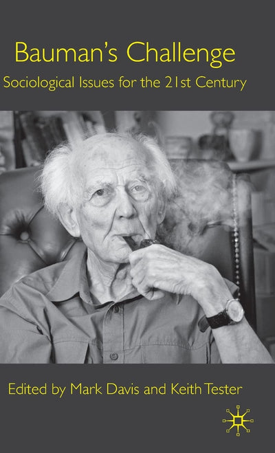 Bauman's Challenge: Sociological Issues for the 21st Century