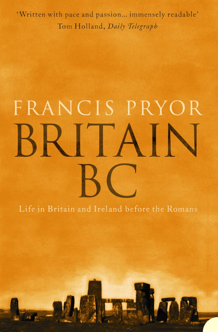 Britain BC: Life in Britain and Ireland Before the Romans by