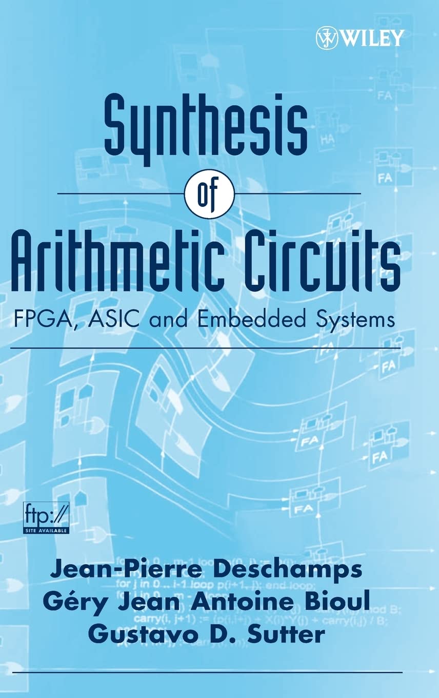 Synthesis of Arithmetic Circuits: FPGA, ASIC and Embedded Systems