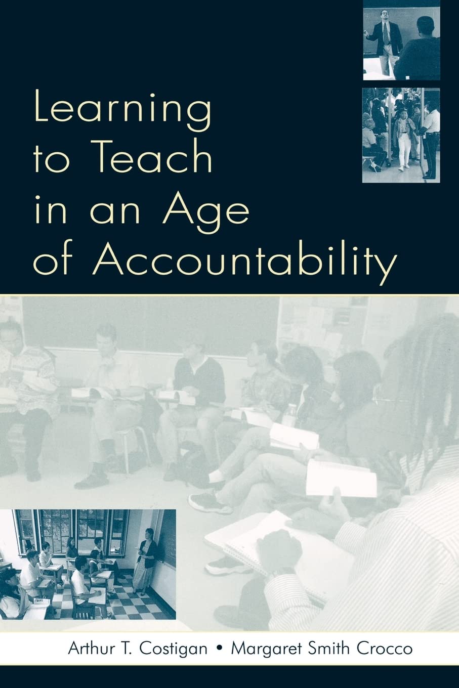 Learning To Teach in an Age of Accountability