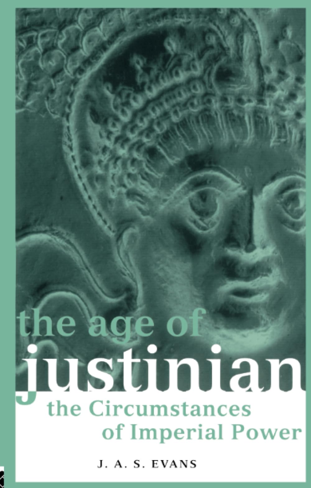 The Age of Justinian (Roman Imperial Biographies)