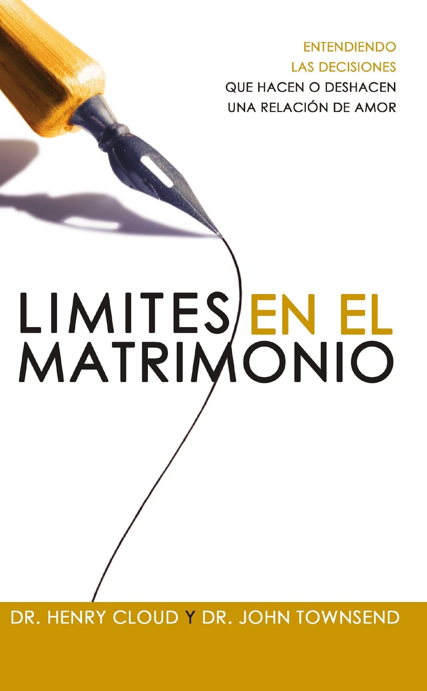 Límites en el matrimonio: Entendamos las decisiones que hacen o deshacen una relación de amor (Spanish Edition)