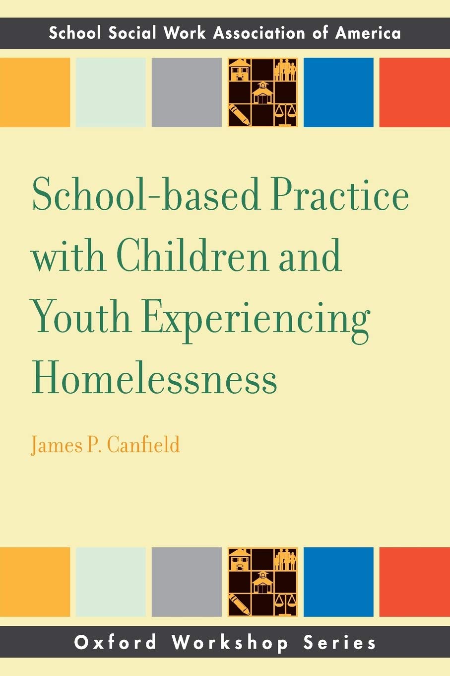 School-based Practice with Children and Youth Experiencing Homelessness (SSWAA Workshop Series)