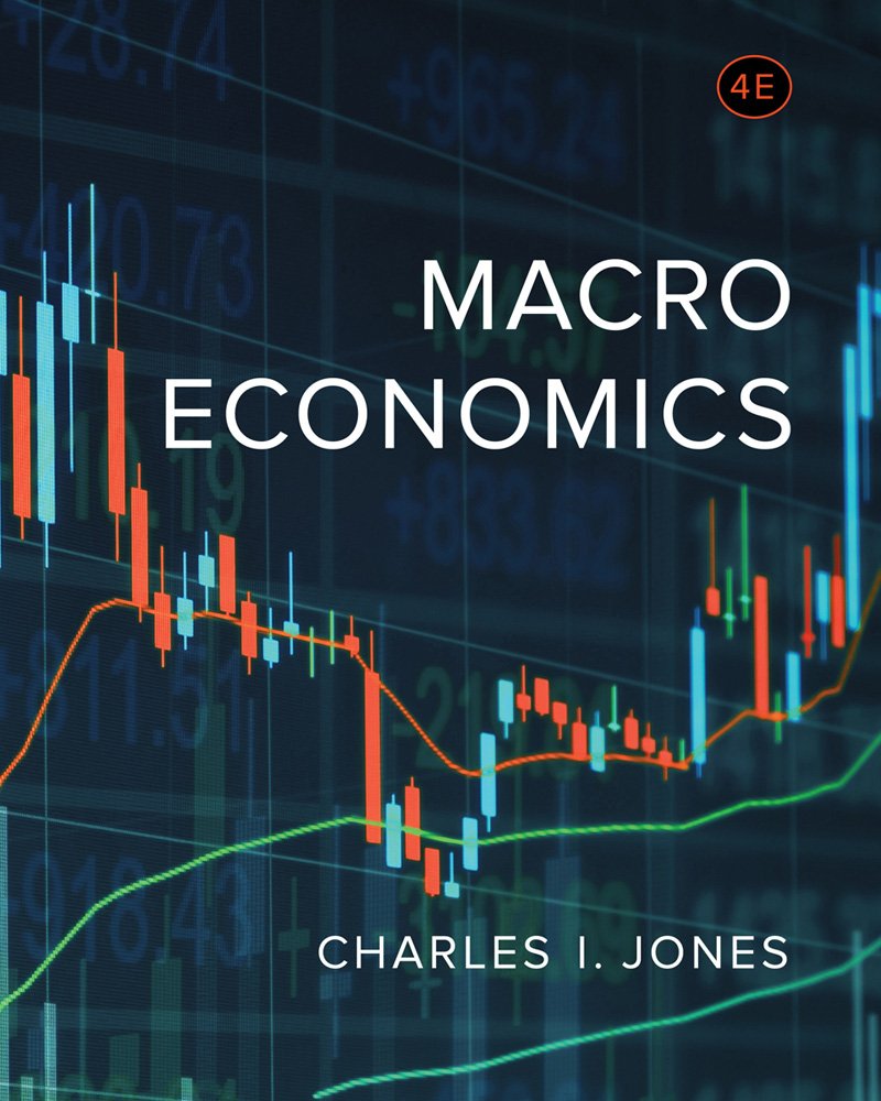 Macroeconomics by Jones, Charles I.