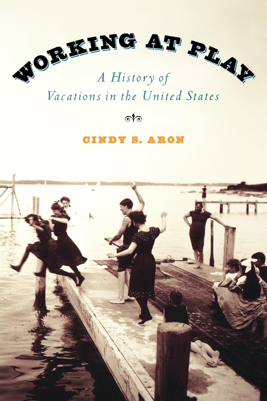 Working At Play: A History of Vacations in the United States