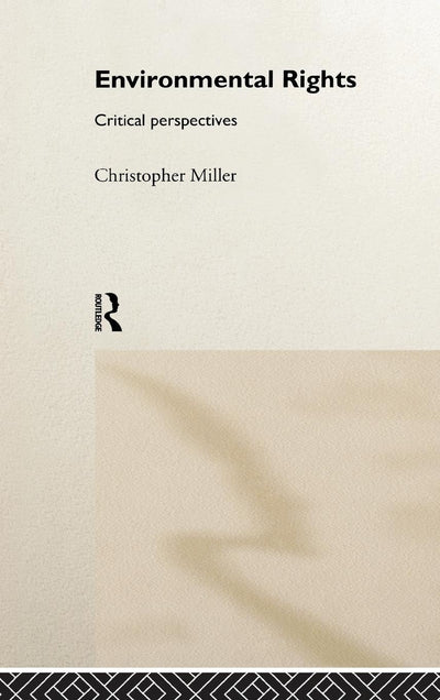 Environmental Rights: Critical Perspectives