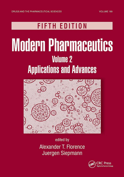 Modern Pharmaceutics, Volume 2: Applications and Advances, Fifth Edition (Drugs and the Pharmaceutical Sciences)