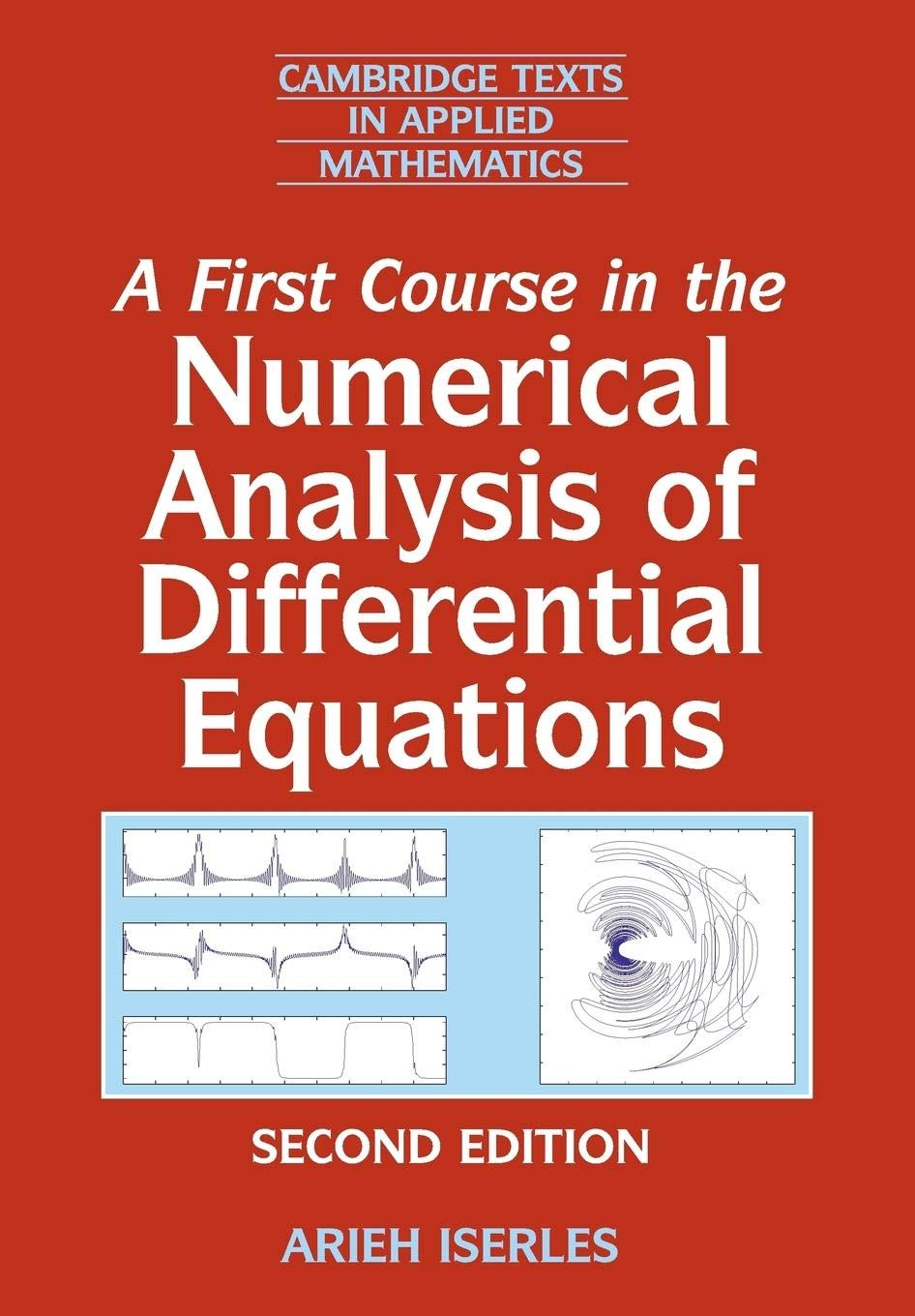 A First Course in the Numerical Analysis of Differential Equ