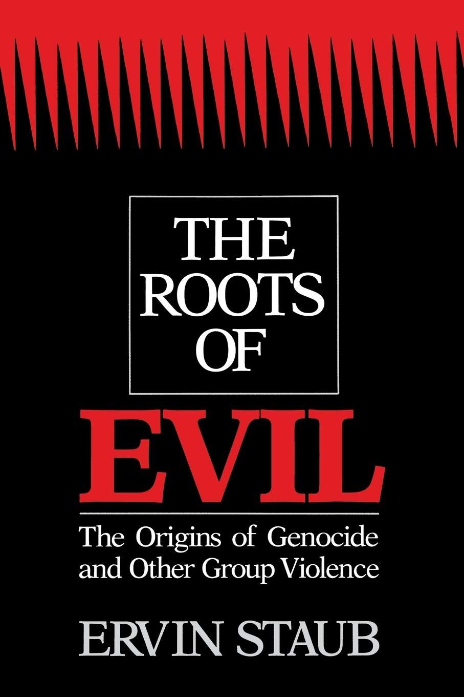 The Roots of Evil: The Origins of Genocide and Other Group V
