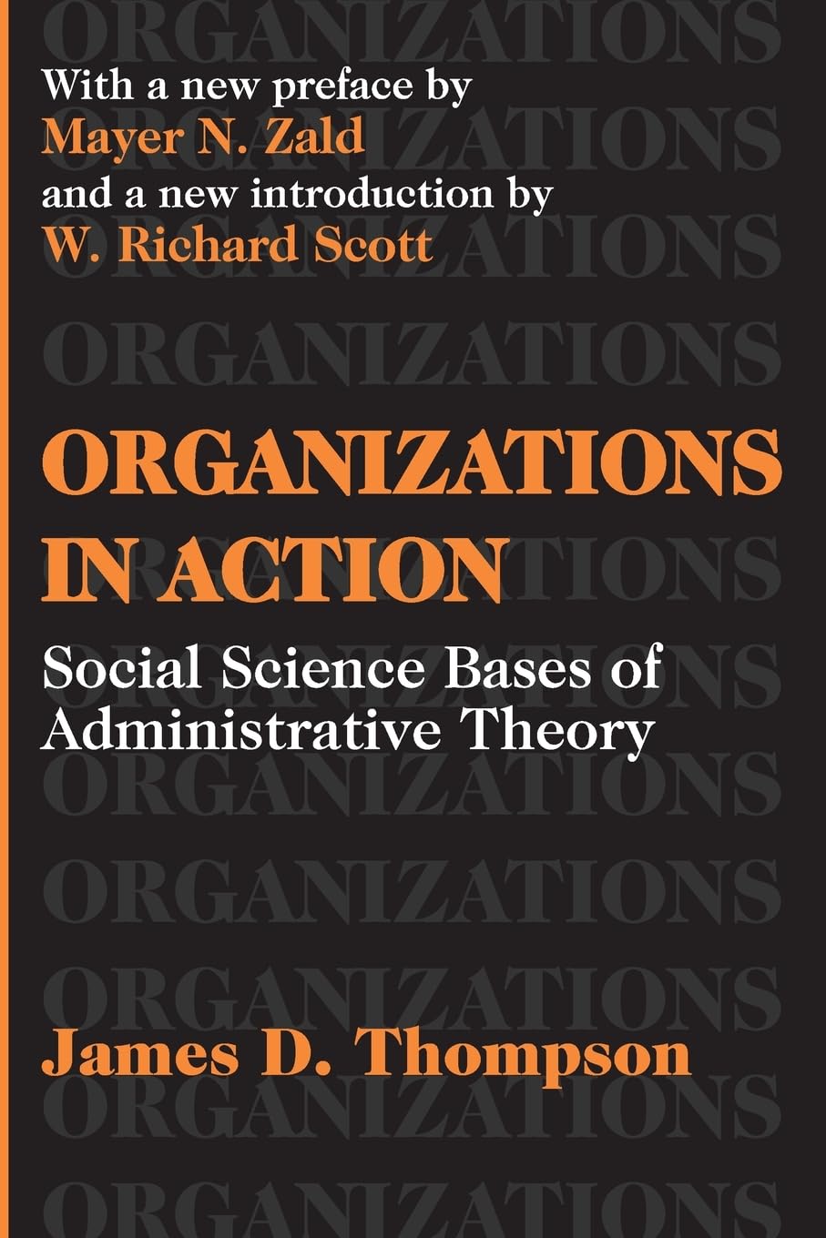 Organizations in Action: Social Science Bases of Administrat