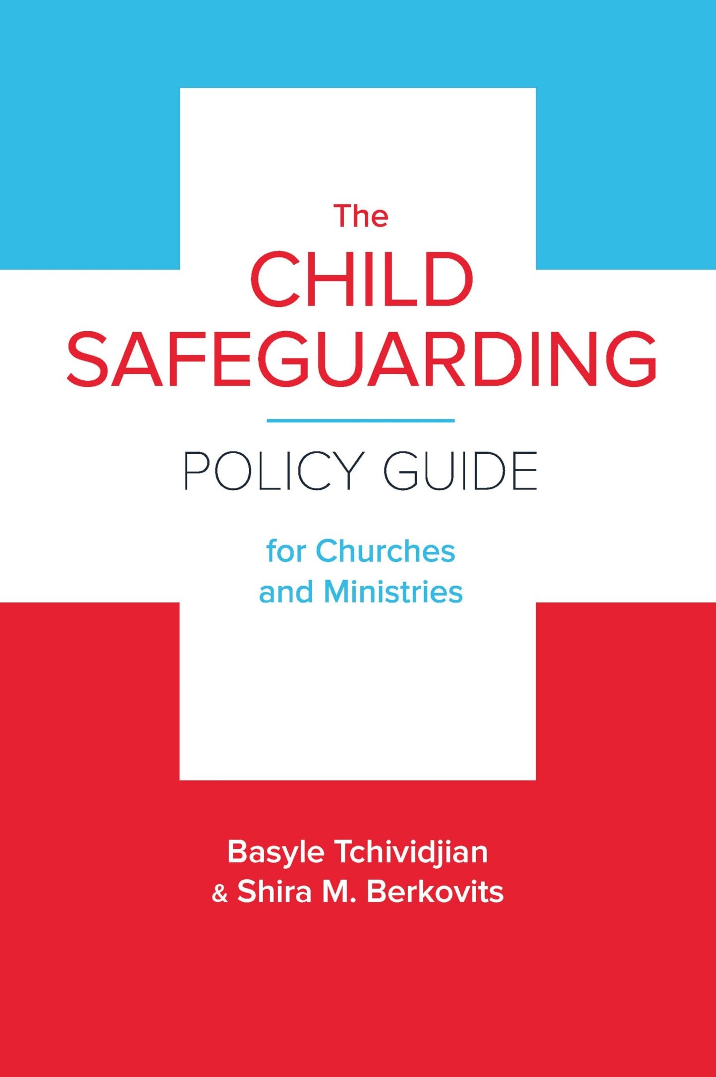 The Child Safeguarding Policy Guide for Churches and Ministries