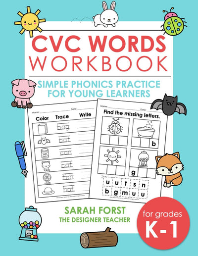 CVC Words Workbook: Simple Phonics Practice for Young Learners, CVC Words Phonics, Kindergarten Vowels, Phonics Educational Workbook (Phonics Workbooks)