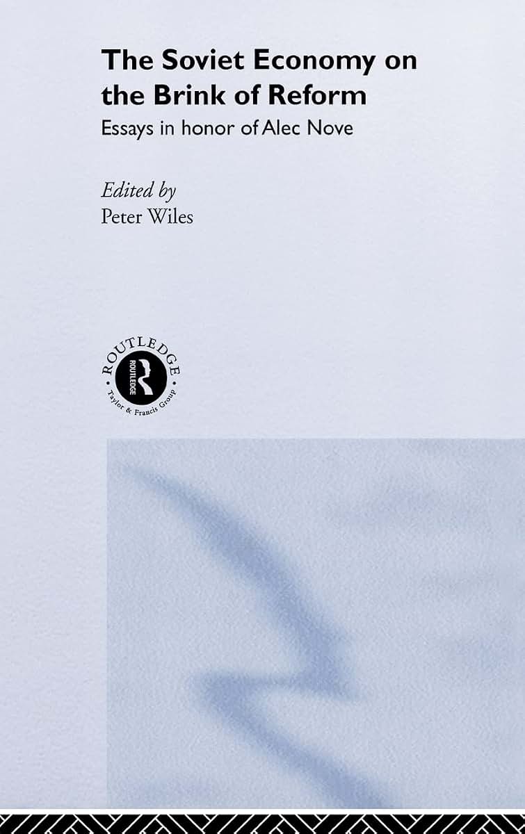 Soviet Economy Brink Of Reform: Essays in Honor of Alec Nove