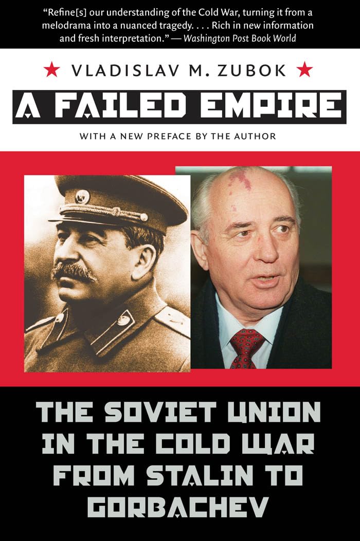 A Failed Empire: The Soviet Union in the Cold War from Stalin